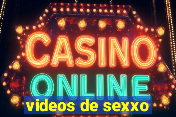 videos de sexxo